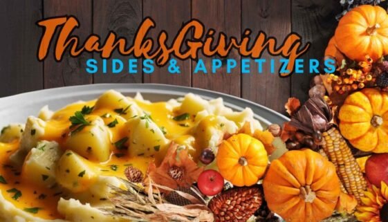 How To Make - ThanksGiving Sides and Appetizers